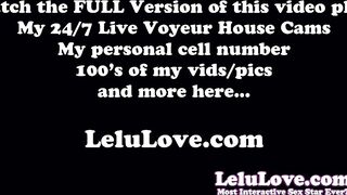 VLOG of Lelu Love's behind the scenes daily life asshole & pussy closeups JOI laughs & cries cock rating SPH & lots more...