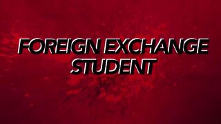 Foreign Exchange Student (Teaser Trailer)