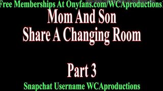 Mom And Step Son Share A Changing Room Part 3